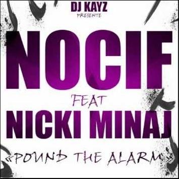 Nocif ft Nicki Minaj - Pound The Alarm (REMIX) (SON)