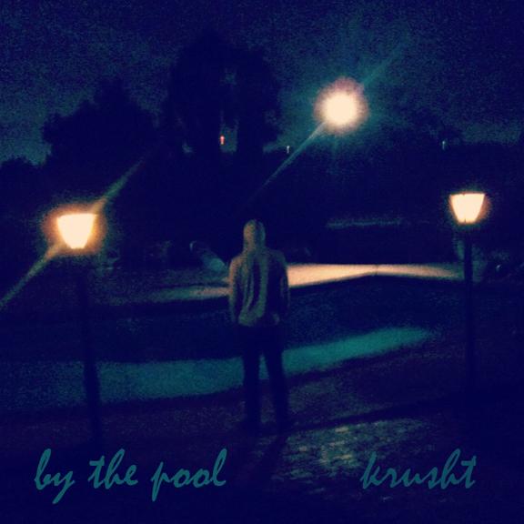 Krusht – By the Pool