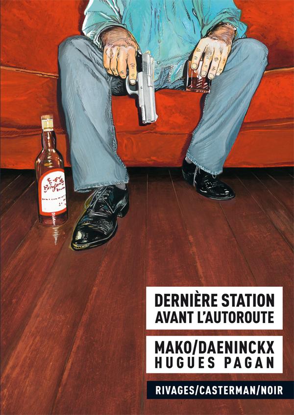 DERNIERE STATION AVANT L'AUTOROUTE, de MAKO