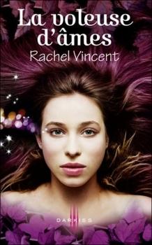 Les Voleurs d'Âmes T.2 : La voleuse d'âmes - Rachel Vincent