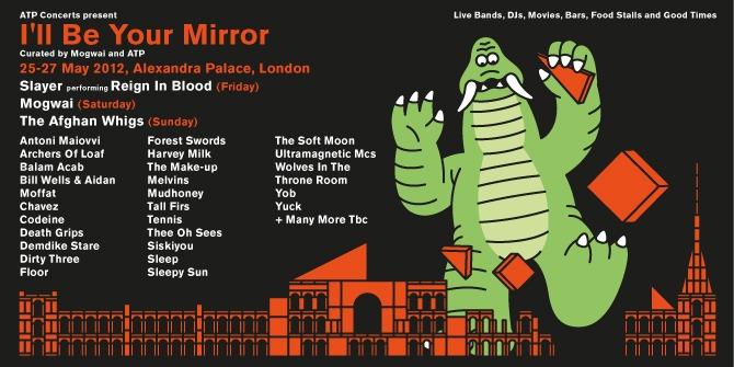 Review Festival : ATP I'll Be Your Mirror 2012