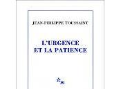 L’Urgence Patience Jean-Philippe Toussaint