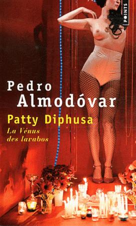 Patty Diphusa - La Vénus des lavabos Almodovar