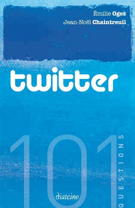 Sortie de « 101 Questions sur Twitter » le 28/06 ! #101TWIT