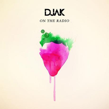 Djak – “On The Radio”.