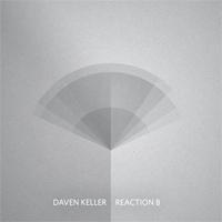 Daven Keller – Réaction B