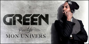 Green - Mon univers (FREESTYLE)