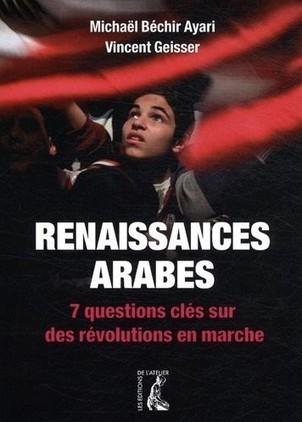 Un livre pour décrypter les récentes “révolutions arabes”.