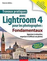 Livre : Travaux Pratiques avec Lightroom 4 pour les photographes