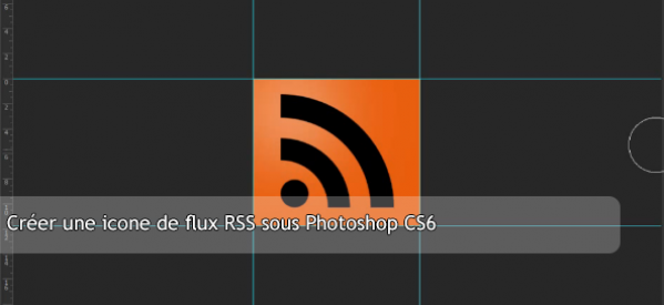 Créer une icone de flux RSS sous Photoshop CS6