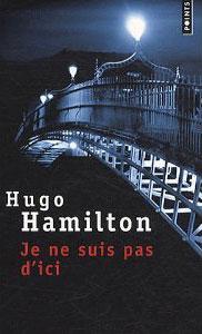 Hugo Hamilton, la culpabilité couche sur couche