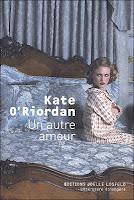 Un autre amour, Kate O'Riordan