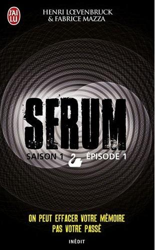 SERUM (Saison 1, épisode 1), de H.LOEVENBRUCK et F.MAZZA