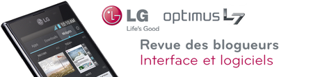 Revue blogueurs LG Optimus L7 interface & logiciel