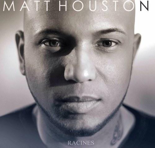 Matt Houston - Racines (2012)