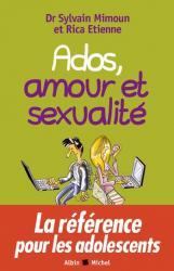 Ados, amour et sexualité - Dr. Sylvain Mimoun et Rica Etienne