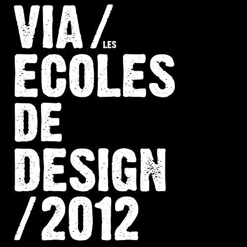 VIA, les écoles de design 2012