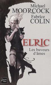 [Roman] Elric, les buveurs d’âmes, par Michael MOORCOCK et Fabrice COLIN