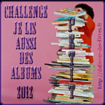 Challenge Je lis aussi des albums 2012 - Inscriptions (sur Délivrer des livres)