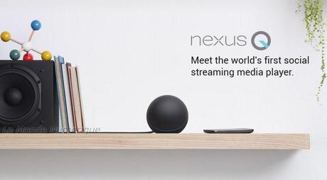 Google présente le Nexus Q, un hub multimédia connecté Google présente le Nexus Q, un hub multimédia connecté