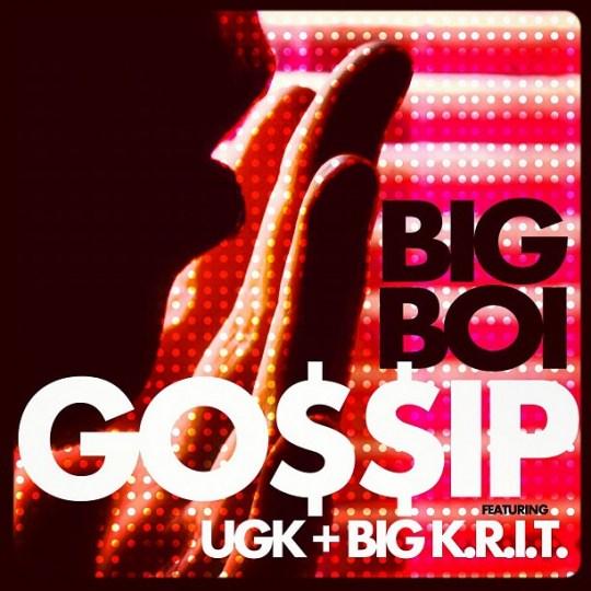 Big Boi Ft. UGK x Big K.R.I.T. “Gossip”