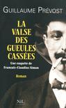 LA VALSE DES GUEULES CASSÉES LA VALSE DES GUEULES CASSÉES