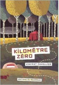 Kilomètre zéro, Vincent Cuvellier