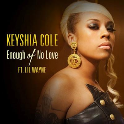 Keyshia Cole feat Lil Wayne “Enough Of No Love”