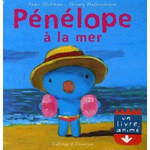 Pénélope à la mer de Anne Gutnam et Georg Hallensleben chez Gallimard 18 mois/4 ans