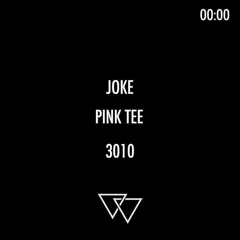 Joke & Pink Tee & 3010 – Minuit