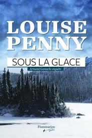 Sous la glace – Louise Penny