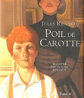 Poil de Carotte de Jules renard illustré par Olivier Desvaux