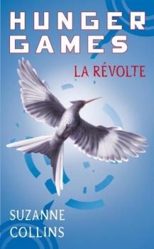 Hunger Games, tome 3 : La révolte, de Suzanne Collins