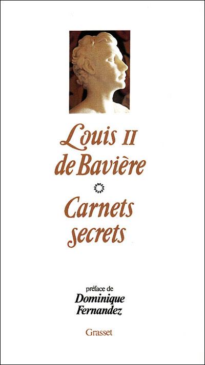 Les carnets secrets de Louis II de Bavière