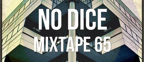 No Dice Mixtape #65