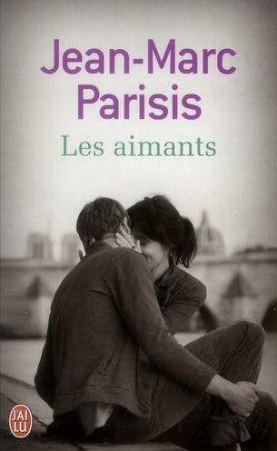 LES AIMANTS, de Jean-Marc PARISIS