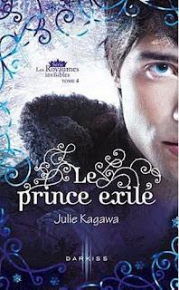 Les Royaumes Invisibles T.4 : Le Prince Exilé - Julie Kagawa