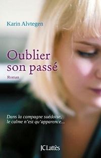 « Oublier son passé » de Karin Alvtegen