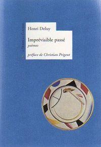 Henri Deluy, Imprevisible passé
