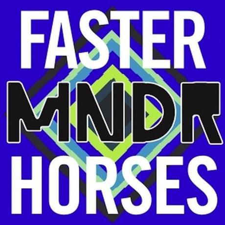 MNDR: Faster Horses - MP3
Feed Me Diamonds, c’est le titre...