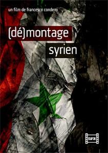 Documentaire. “(dé)montage syrien” de F. Condemi