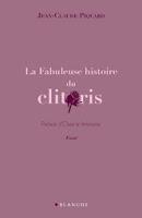 La Fabuleuse histoire du clitoris