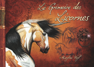 Le Grimoire des Licornes - Maryline Weyl