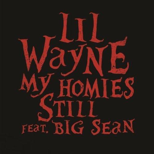 Lil Wayne ft Big Sean - My Homies Still (CLIP)