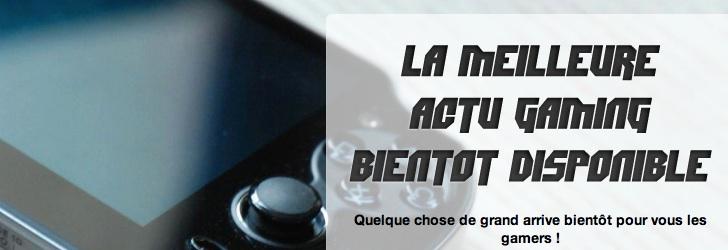 Nouveau média pour les gamers…