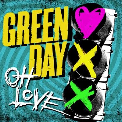 Green Day, Oh Love