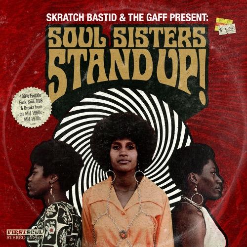Mixtape: Skratch Bastid & The Gaffe – Soul Sisters Standup!