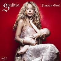 Shakira ‘ Fijación Oral vol.1