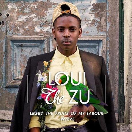 Loui The Zu – Live Yxung & Die running + The Fruits Of My Labour Album