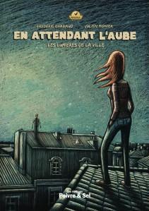 enAttendantLAube01 En attendant l'aube, tome 1 : Les Lumières de la ville
